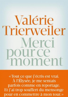 Le livre de Valérie Trierweiler Merci pour ce moment est disponible  - Furet du Nord