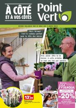Prospectus Point Vert : A vos côtés pour vous donner les meilleurs conseils