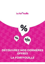 Prospectus La Foir'Fouille : Offres La Foir'Fouille