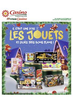 Prospectus Supermarchés Casino : IL ÉTAIT UNE FOIS LES JOUETS ET LEURS TRÈS BONS PLANS !