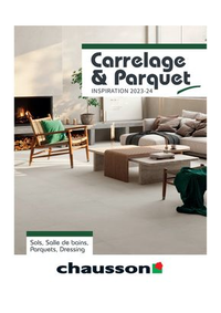 Prospectus Chausson Matériaux LABOUHEYRE : Catalogue Carrelage & Parquet 2023-2024.