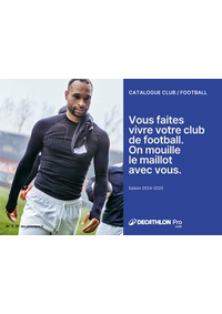 Prospectus DECATHLON SARROLA-CARCOPINO : Vous faites vivre votre club de football. On mouille le maillot avec vous.