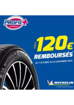 Prospectus Profil + : Pour l'achat de pneus MICHELIN c'est jusqu'à 120€ remboursés !