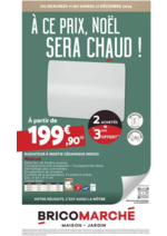 Promos et remises  : Bricomarché A ce prix, Noël sera chaud !