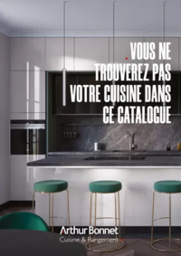 Prospectus Arthur Bonnet ONET LE CHATEAU : VOUS NE TROUVEREZ PAS VOTRE CUISINE DANS CE CATALOGUE