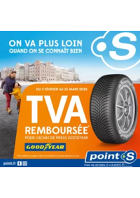 Prospectus Point S MAURIAC : Du 3 février au 15 mars, Point S vous rembourse la TVA pour l'achat de pneus Goodyear !