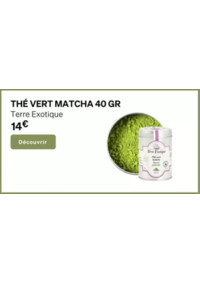 Prospectus Alice Délice Clermont-Ferrand : Thé vert matcha 40 gr - Terre Exotique