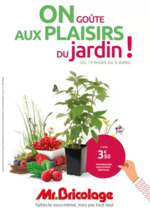 Prospectus Mr Bricolage : ON GOÛTE AUX PLAISIRS DU jardin !