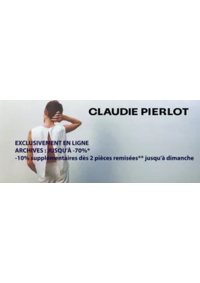 Prospectus Claudie Pierlot MARSEILLE  la Sablière : EXCLUSIVEMENT EN LIGNE ARCHIVES : JUSQU'À -70%* -10% supplémentaires dès 2 pièces remisées** jusqu'à