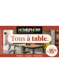 Prospectus Hémisphere Sud Laval : Profitez de remises jusqu’à -15%* sur une sélection de tables et chaises