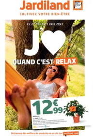 Prospectus Jardiland BRIVE-LA-GAILLARDE : J'AIME QUAND C'EST RELAX