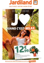 Prospectus Jardiland : J'AIME QUAND C'EST RELAX