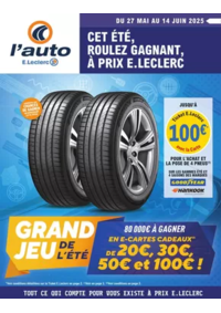Prospectus L'auto E.Leclerc HAUCONCOURT - MAIZIERES LES METZ : OP8 - GRAND JEU DE LETE