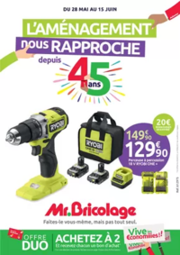 Prospectus Mr Bricolage Saint Etienne de Montluc : L'AMÉNAGEMENT nous RAPPROCHE depuis 45 ans