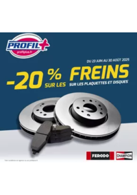 Prospectus Profil + LIMOGES 35 rue Roberval : Du 23 juin au 30 août 2025, profitez de -20% sur les plaquettes et les disques chez Profil Plus* !