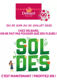 Prospectus Delbard Pontcharra Sur Turdine : Chez Delbard on ne fait pas pousser que des fleurs... Venez vite profiter de nos soldes jusqu'au 22 