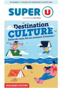 Prospectus Super U PLELAN LE GRAND : Magazine Culture ÉTÉ