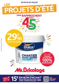 Prospectus Mr Bricolage Tignieu Jameyzieu : LES PROJETS D'ÉTÉ nous RAPPROCHENT depuis 45 ans