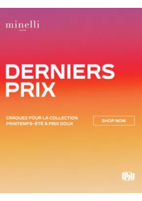 Prospectus Minelli Nancy CENTRE COMMERCIAL SAINT-SÉBASTIEN RUE DES PONTS : Derniers prix !
