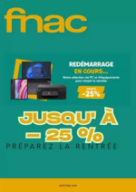 Prospectus FNAC : JUSQU' A -25% PRÉPAREZ LA RENTRÉE
