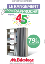 Prospectus Mr Bricolage : LE RANGEMENT nous RAPPROCHE depuis 45 ans