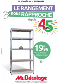 Prospectus Mr Bricolage NOGENT SUR SEINE : LE RANGEMENT nous RAPPROCHE depuis 45 ans