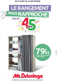 Prospectus Mr Bricolage NOGENT SUR SEINE : LE RANGEMENT nous RAPPROCHE depuis 45 ans