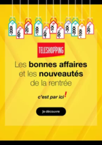 Prospectus Téléshopping : Les bonnes affaires et les nouveautés de la rentrée