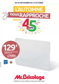 Prospectus Mr Bricolage CACHAN : L'AUTOMNE nous RAPPROCHE depuis 45 ans