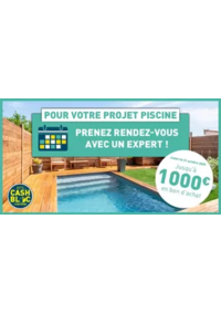 Prospectus Cash Piscines Carcasonne : N'attendez plus, prenez rendez-vous avec l'un de nos experts Cash Piscines !