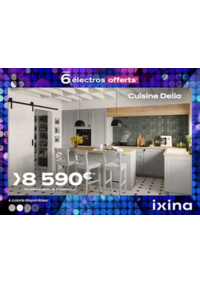 Prospectus Ixina Pau -Lons : Pour l'occasion, profitez d'une offre exceptionnelle : 6 électroménagers offerts pour l'achat de vot